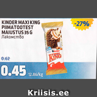 Allahindlus - KINDER MAXI KING PIIMATOOTEST MAIUSTUS 35 G