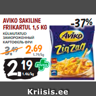 Allahindlus - AVIKO SAKILINE FRIIKARTUL 1,5 KG