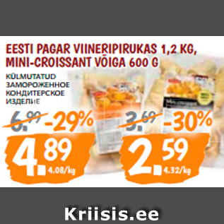 Allahindlus - EESTI PAGAR VIINERIPIRUKAS 1,2 KG, MINI-CROISSANT VÕIGA 600 G