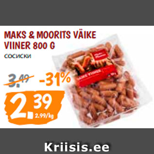 Allahindlus - MAKS & MOORITS VÄIKE VIINER 800 G