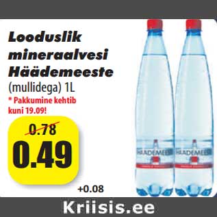 Allahindlus - Looduslik mineraalvesi Häädemeeste (mullidega) 1L