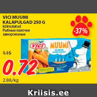 Allahindlus - VICI MUUMI KALAPULGAD 250 G