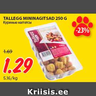 Allahindlus - TALLEGG MININAGITSAD 250 G