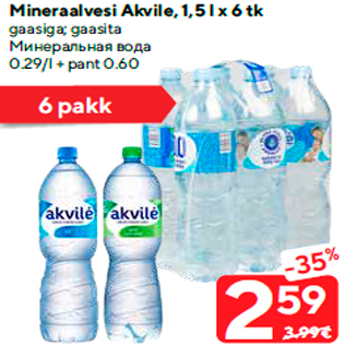 Allahindlus - Mineraalvesi Akvile, 1,5 l x 6 tk