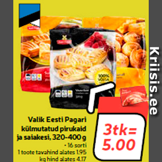 Allahindlus - Valik Eesti Pagari külmutatud pirukaid ja saiakesi, 320-400 g