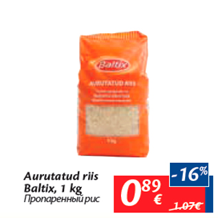 Allahindlus - Aurutatud riis Baltix, 1 kg