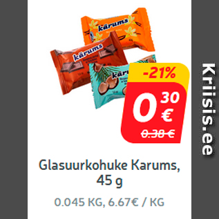 Allahindlus - Glasuurkohuke Karums, 45 g