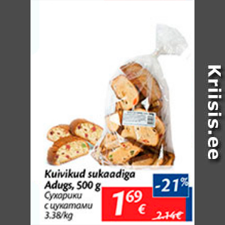 Allahindlus - Kuivikud sukaadiga Adugs, 500 g