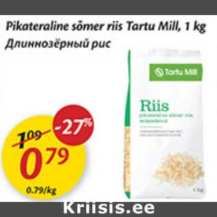 Allahindlus - Pikateraline sõmer riis Tartu Mill, 1 kg