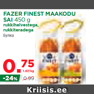 Allahindlus - FAZER FINEST MAAKODU SAI 450 g