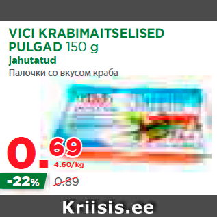 Allahindlus - VICI KRABIMAITSELISED PULGAD 150 g