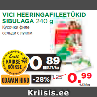 Allahindlus - VICI HEERINGAFILEETÜKID SIBULAGA 240 g