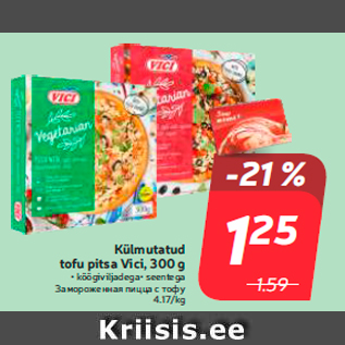 Allahindlus - Külmutatud tofu pitsa Vici, 300 g