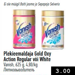 Allahindlus - Plekieemaldaja Gold Oxy Action Regular või White