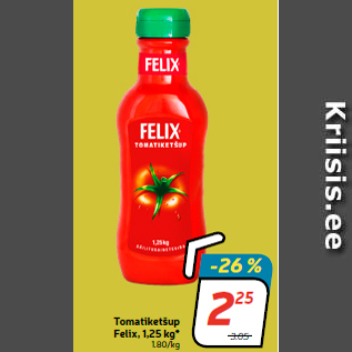 Allahindlus - Tomatiketšup Felix, 1,25 kg*