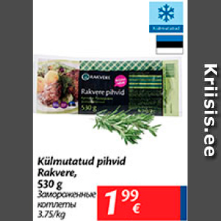 Allahindlus - Külmutatud pihvid Rakvere, 530 g