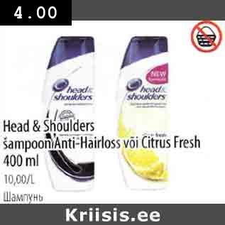 Allahindlus - Head & Shoulders šampoon Anti-Hairloss või Citrus Fresh