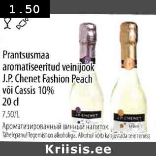 Allahindlus - Prantsusmaa aromatiseeritud veinijook J.P. Chеnеt Fashion Peach või Cassis 10% 20 cl