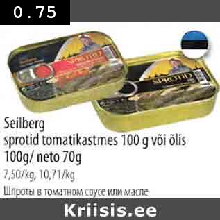 Allahindlus - Seilberg sprotid tomatikastmes 100 g või õlis 100 g/neto 70g