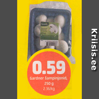 Allahindlus - Gardner šampinjonid, 250 g