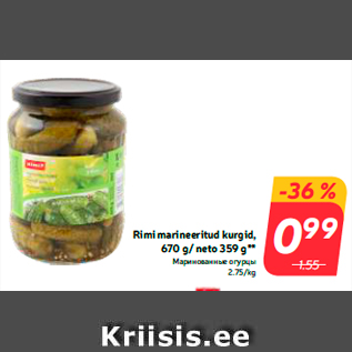 Allahindlus - Rimi marineeritud kurgid, 670 g/ neto 359 g**