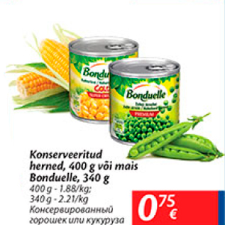 Allahindlus - Konserveeritud herned, 400 g või mais Bonduelle, 340 g