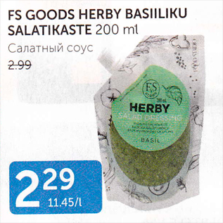 Allahindlus - FS GOODS HERBY BASIILIKU SALATIKASTE 200 ML