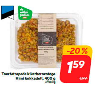 Allahindlus - Toortatrapada kikerhernestega Rimi kokkadelt, 400 g