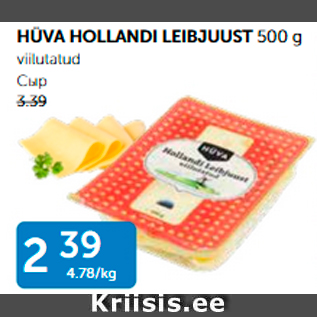 Allahindlus - HÜVA HOLLANDI LEIBJUUST 500 G