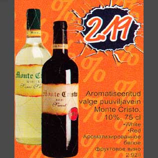 Allahindlus - Aromatiseeritud valge puuviljavein Monte Cristo, 10%, 75cl .White .Red