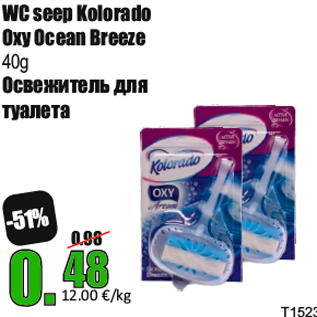 Allahindlus - WC seep Kolorado Oxy Ocean Breeze 40g