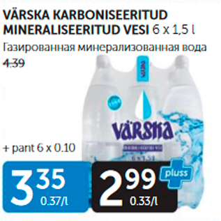 Allahindlus - VÄRSKA KARBONISEERITUD MINERALISEERITUD VESI 6 X 1,5 L