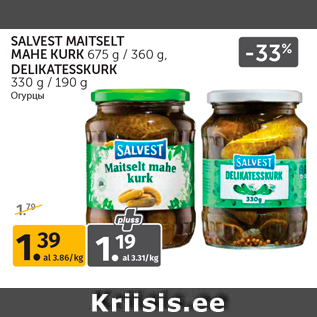 Allahindlus - SALVEST MAITSELT MAHE KURK 675 g / 360 g, DELIKATESSKURK 330 g / 190 g