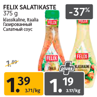 Allahindlus - FELIX SALATIKASTE 375 g