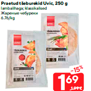 Allahindlus - Praetud tšeburekid Uvic, 250 g