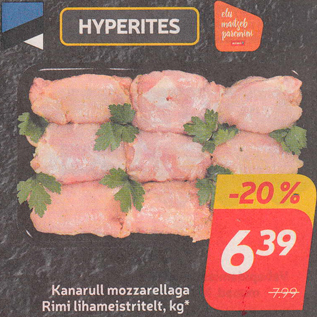 Allahindlus - Kanarull mozzarellaga Rimi lihameistritelt, kg*