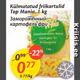 Allahindlus - Külmutatud friikartulid Top Mania, 1 kg