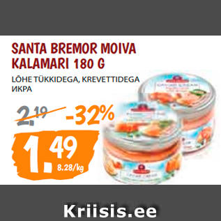 Allahindlus - SANTA BREMOR MOIVA KALAMARI 180 G