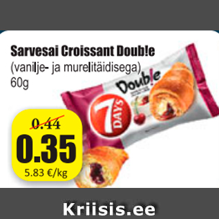 Allahindlus - Sarvesai Croissant Doub!e