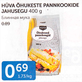 Allahindlus - HÜVA ÕHUKESTE PANNKOOKIDE JAHUSEGU 400 G