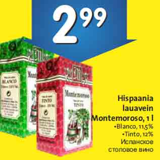 Allahindlus - Hispaania lauavein Montemoroso, 1 l •Blanco, 11,5% •Tinto, 12%