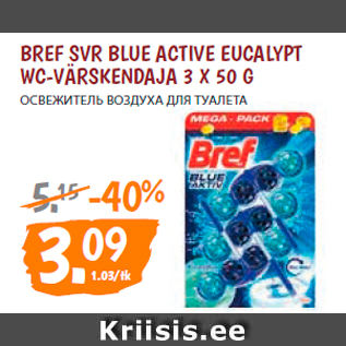 Allahindlus - BREF SVR BLUE ACTIVE EUCALYPT WC-VÄRSKENDAJA 3 X 50 G