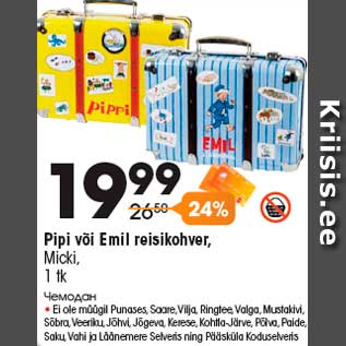 Allahindlus - Pipi või Emil reisikohver, Micki, 1 tk