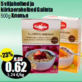 Allahindlus - 5 viljahelbed ja kiirkaerahelbed Galinta 500g