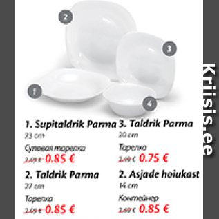 Allahindlus - 1.Supitaldrik Parma 23 cm - 0,85; 2.Taldrik Parma 27 cm - 0,85; 3.Taldrik Parma 20 cm - 0,75; 4.Asjade hoiukast 14 cm - 0,85