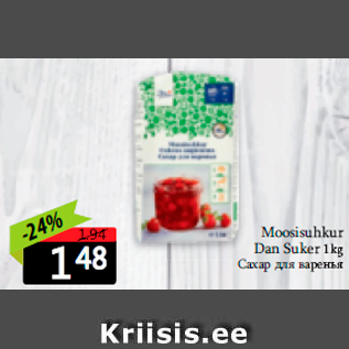 Allahindlus - Moosisuhkur Dan Suker 1 kg