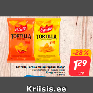 Allahindlus - Estrella Tortilla maisikrõpsud, 150 g*