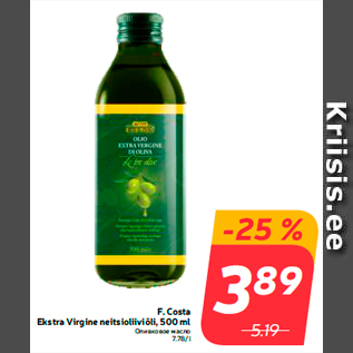 Allahindlus - F. Costa Ekstra Virgine neitsioliiviõli, 500 ml