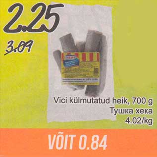 Allahindlus - Vici külmutatud heik, 700 g