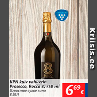 Allahindlus - KPN kuiv vahuvein Prosecco, Rossa 8, 750 ml